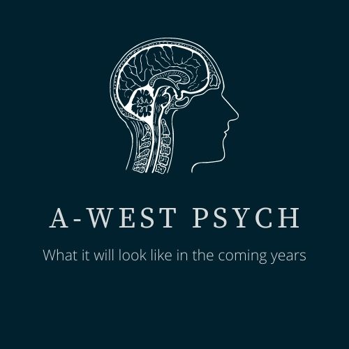 A-West will be getting a psych program much different from the one we have now. 